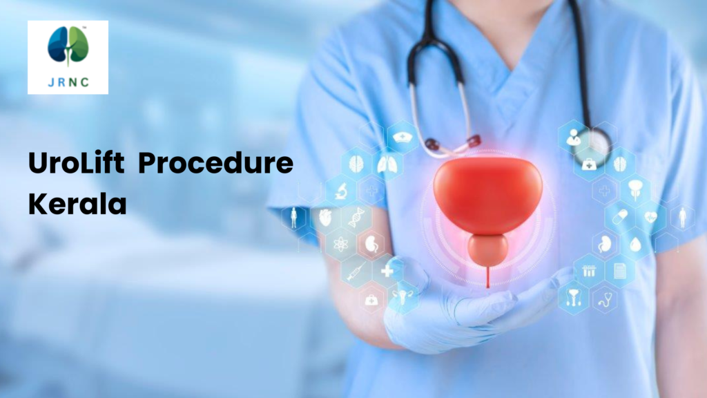 UroLift procedure Kerala