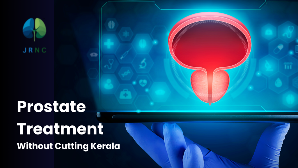 prostate treatment without cutting kerala