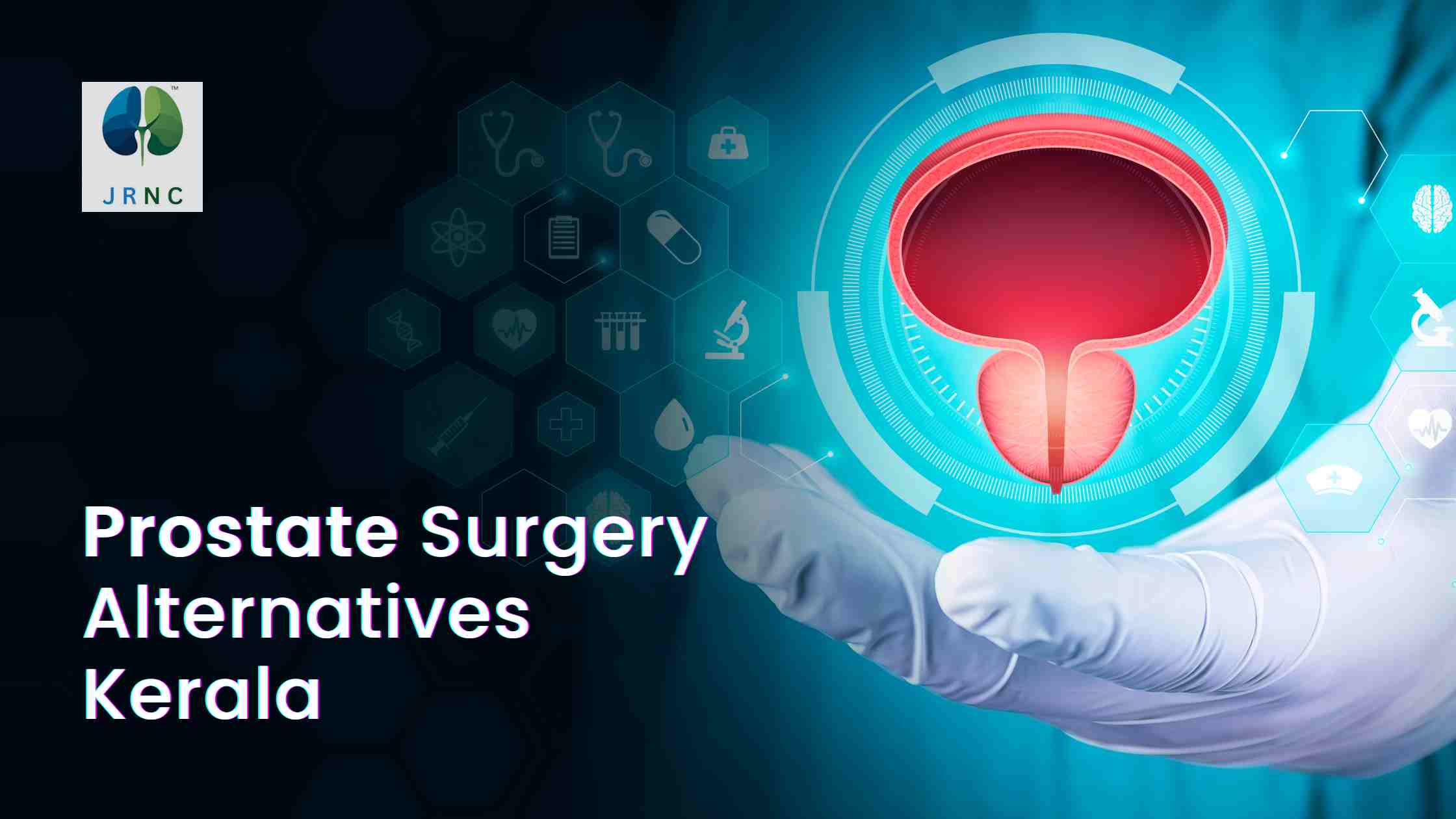 PROSTATE SURGERY ALTERNATIVES KERALA